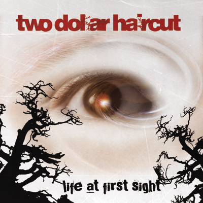 twodollarhaircut - life at first sight